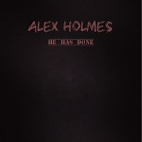 Обложка альбома HE HAS DONE исполнителя AlexHolmes
