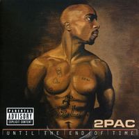 Обложка альбома Until the End of Time исполнителя 2Pac