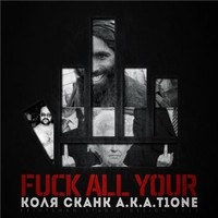 Обложка альбома Fuck All Your исполнителя T1One